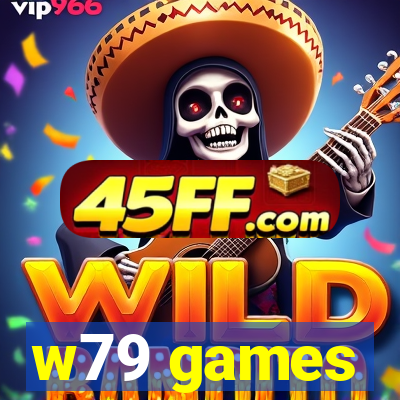 w79 games